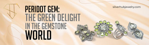 Peridot Gem: The Green Delight in the Gemstone World - US - Silverhub Jewelry