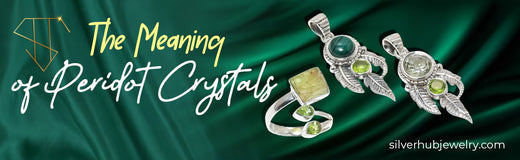 The Meaning of Peridot Crystals - US - Silverhub Jewelry