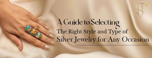 A Guide to Selecting the Right Style and Type of Silver Jewelry for Any Occasion - US - Silverhub Jewelry