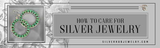 How To Care For Silver Jewelry: Offer Tips And Advice On How To Clean And Maintain Silver Jewelry to Ensure it Stays in Good Condition For Years to Come. - US - Silverhub Jewelry