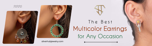 The Best Multicolor Earrings for Any Occasion - US - Silverhub Jewelry